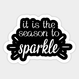 It is the season to Sparkle Sticker